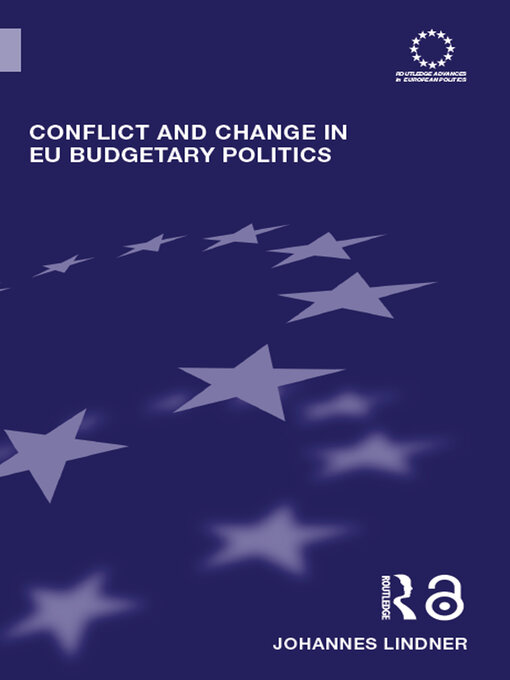 Title details for Conflict and Change in EU Budgetary Politics by Johannes Lindner - Available